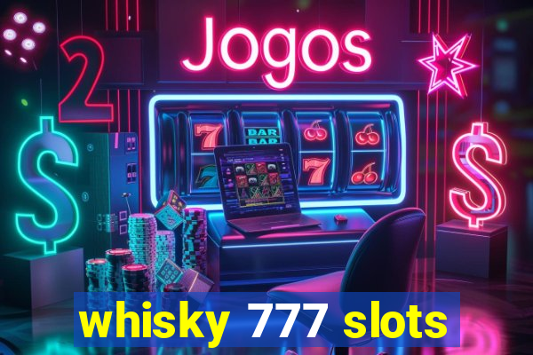 whisky 777 slots
